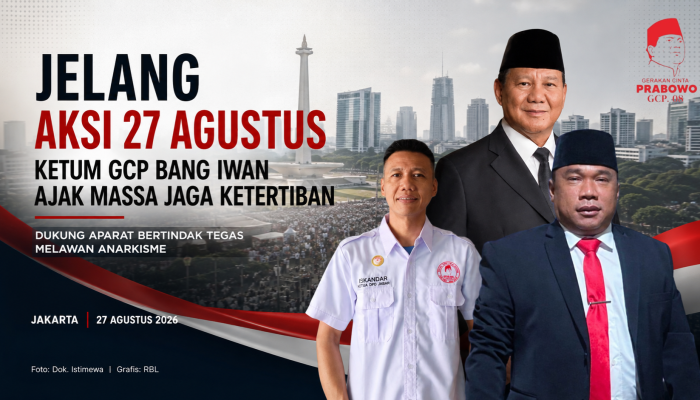 Jelang Aksi 27 Agustus, Ketum GCP Bang Iwan Ajak Massa Jaga Ketertiban dan Dukung Aparat Bertindak Tegas Melawan Anarkisme