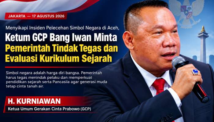 Menyikapi Insiden Pelecehan Simbol Negara di Aceh, Ketum GCP Bang Iwan Minta Pemerintah Tindak Tegas dan Evaluasi Kurikulum Sejarah.