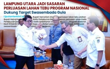 Lampung Utara di Proyeksikan Menjadi Lokasi Perluasan Lahan Tebu Program Nasional Perluasan Lahan Tebu Th. 2026