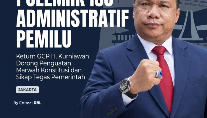 Sikapi Polemik Isu Administratif Pemilu, Ketum GCP H. Kurniawan Dorong Penguatan Marwah Konstitusi dan Sikap Tegas Pemerintah.